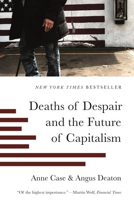 Deaths of Despair and the Future of Capitalism - Paperback | Diverse Reads