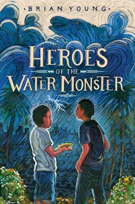 Heroes of the Water Monster - Hardcover | Diverse Reads
