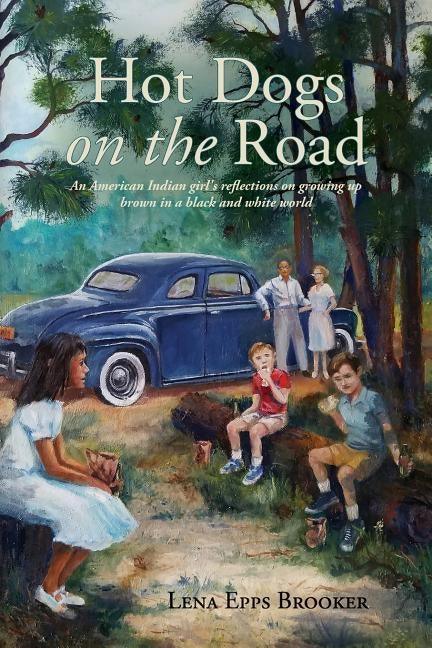 Hot Dogs On The Road: An American Indian girl's reflections on growing up brown in a black and white world - Paperback | Diverse Reads
