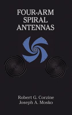 Four-Arm Spiral Antennas - Hardcover | Diverse Reads