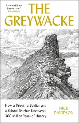 Greywacke: How a Priest, a Soldier and a School Teacher Uncovered 300 Million Years of History - Paperback | Diverse Reads
