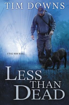 Less Than Dead (Bug Man Series #4) - Paperback | Diverse Reads