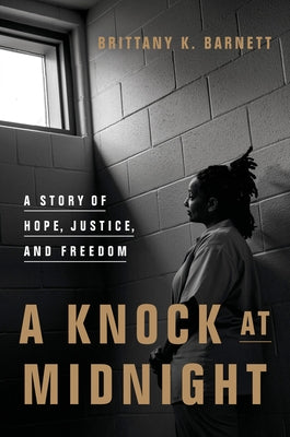 A Knock at Midnight: A Story of Hope, Justice, and Freedom - Hardcover | Diverse Reads