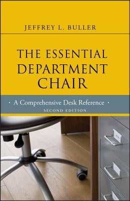 The Essential Department Chair: A Comprehensive Desk Reference / Edition 2 - Hardcover | Diverse Reads