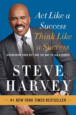 Act Like a Success, Think Like a Success: Discovering Your Gift and the Way to Life's Riches - Paperback | Diverse Reads