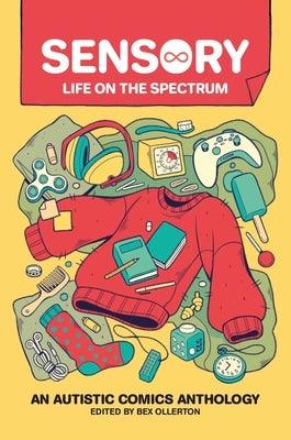 Sensory: Life on the Spectrum: An Autistic Comics Anthology - Paperback | Diverse Reads