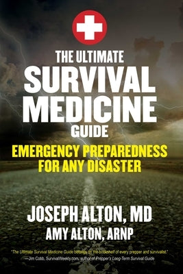 The Ultimate Survival Medicine Guide: Emergency Preparedness for Any Disaster - Paperback | Diverse Reads
