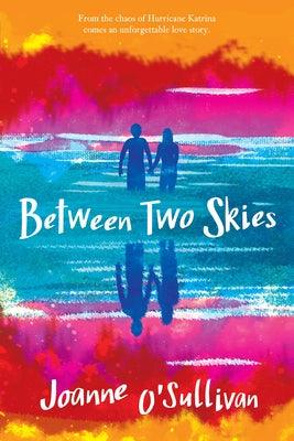 Between Two Skies - Paperback | Diverse Reads