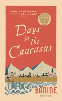 Days in the Caucasus - Paperback | Diverse Reads