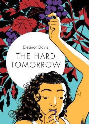 The Hard Tomorrow (LA Times Book Prize Winner) - Hardcover | Diverse Reads