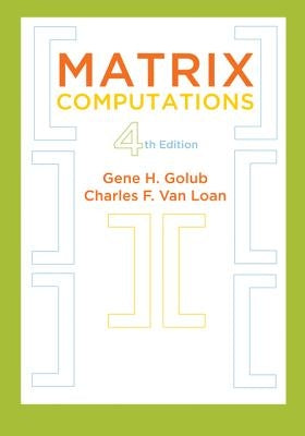 Matrix Computations / Edition 4 - Hardcover | Diverse Reads