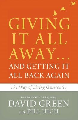 Giving It All Away...and Getting It All Back Again: The Way of Living Generously - Hardcover | Diverse Reads