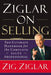 Ziglar on Selling: The Ultimate Handbook for the Complete Sales Professional - Paperback | Diverse Reads