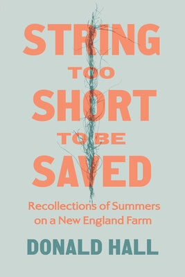 String Too Short to Be Saved: Recollections of Summers on a New England Farm - Paperback | Diverse Reads
