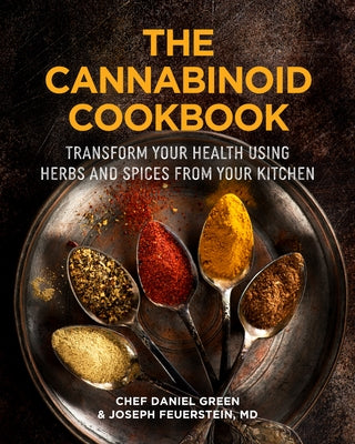 The Cannabinoid Cookbook: Transform Your Health Using Herbs and Spices from Your Kitchen (Gift for cooks, Terpenes) - Hardcover | Diverse Reads