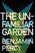 The Unfamiliar Garden - Paperback | Diverse Reads