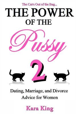 The Power of the Pussy Part Two: Dating, Marriage, and Divorce Advice for Women - Paperback | Diverse Reads
