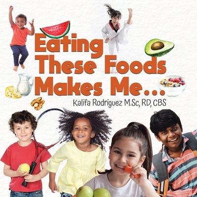 Eating These Foods Makes Me... - Paperback | Diverse Reads