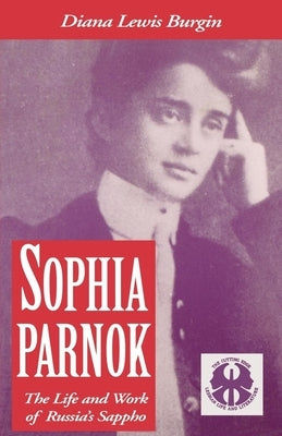 Sophia Parnok: The Life and Work of Russia's Sappho - Paperback | Diverse Reads