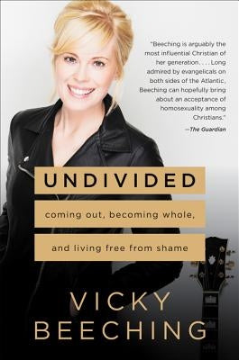 Undivided: Coming Out, Becoming Whole, and Living Free from Shame - Paperback | Diverse Reads