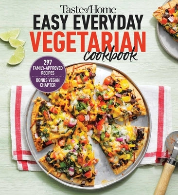 Taste of Home Easy Everyday Vegetarian Cookbook: 300+ Fresh, Delicious Meat-Less Recipes for Everyday Meals - Paperback | Diverse Reads