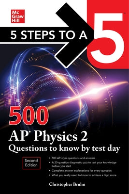 5 Steps to a 5: 500 AP Physics 2 Questions to Know by Test Day, Second Edition - Paperback | Diverse Reads