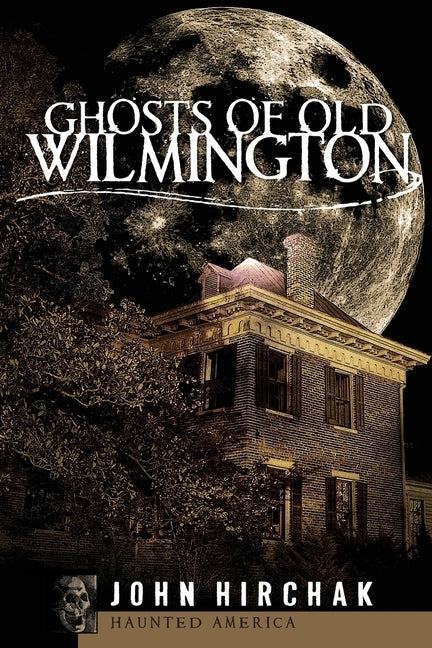 Ghosts of Wilmington - Paperback | Diverse Reads