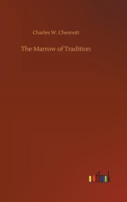 The Marrow of Tradition - Hardcover | Diverse Reads