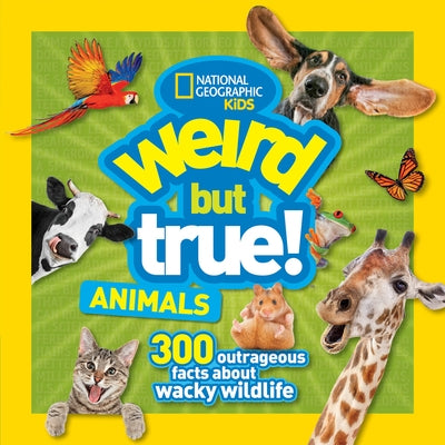 Weird But True Animals - Hardcover | Diverse Reads
