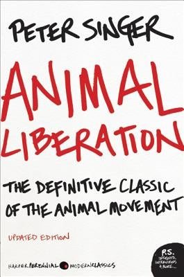 Animal Liberation: The Definitive Classic of the Animal Movement - Paperback | Diverse Reads