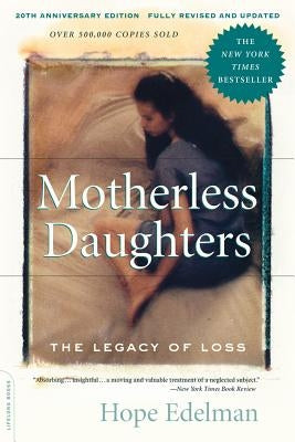 Motherless Daughters (20th Anniversary Edition): The Legacy of Loss - Paperback | Diverse Reads