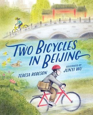 Two Bicycles in Beijing - Hardcover | Diverse Reads