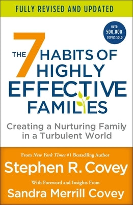 The 7 Habits of Highly Effective Families (Fully Revised and Updated): Creating a Nurturing Family in a Turbulent World - Paperback | Diverse Reads