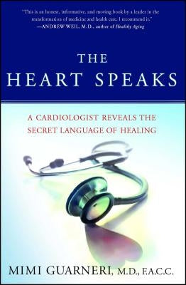 The Heart Speaks: A Cardiologist Reveals the Secret Language of Healing - Paperback | Diverse Reads