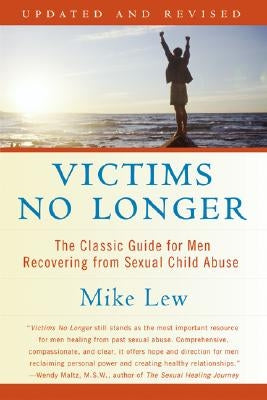 Victims No Longer (Second Edition): The Classic Guide for Men Recovering from Sexual Child Abuse - Paperback | Diverse Reads