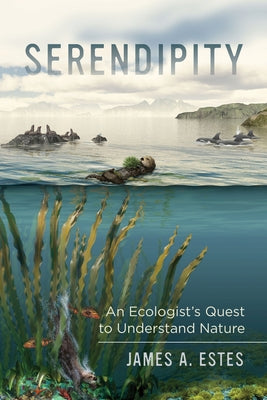 Serendipity: An Ecologist's Quest to Understand Nature - Paperback | Diverse Reads