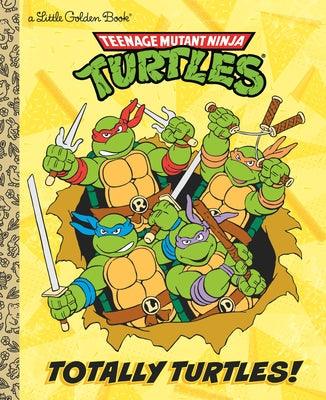 Totally Turtles! (Teenage Mutant Ninja Turtles) - Hardcover | Diverse Reads