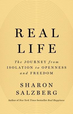 Real Life: The Journey from Isolation to Openness and Freedom - Hardcover | Diverse Reads