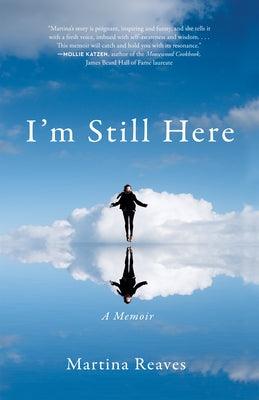 I'm Still Here: A Memoir - Paperback