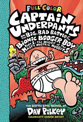 Captain Underpants and the Big, Bad Battle of the Bionic Booger Boy, Part 1: The Night of the Nasty Nostril Nuggets: Color Edition (Captain Underpants - Hardcover | Diverse Reads