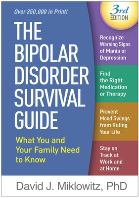 Bipolar Disorder Survival Guide, Third Edition: What You and Your Family Need to Know - Hardcover | Diverse Reads