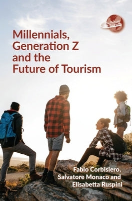 Millennials, Generation Z and the Future of Tourism - Hardcover | Diverse Reads