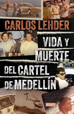 Vida Y Muerte del Cartel de MedellÃ­n / Life and Death of the Medellin Cartel - Paperback | Diverse Reads