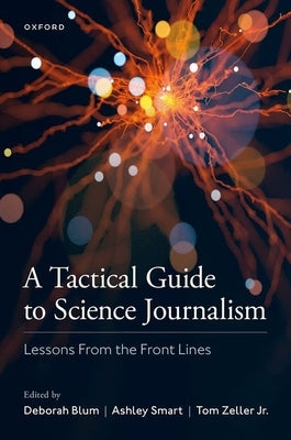 A Tactical Guide to Science Journalism: Lessons From the Front Lines - Paperback | Diverse Reads