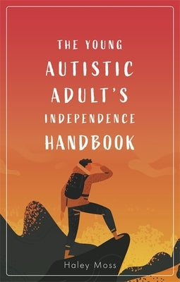 The Young Autistic Adult's Independence Handbook - Paperback | Diverse Reads
