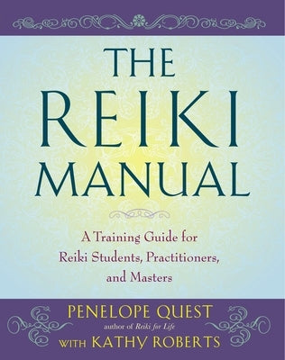 The Reiki Manual: A Training Guide for Reiki Students, Practitioners, and Masters - Paperback | Diverse Reads