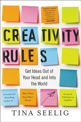 Creativity Rules: Get Ideas Out of Your Head and into the World - Paperback | Diverse Reads