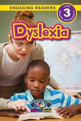 Dyslexia: Understand Your Mind and Body (Engaging Readers, Level 3) - Paperback | Diverse Reads