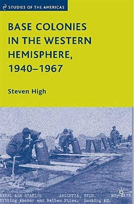 Base Colonies in the Western Hemisphere, 1940-1967 - Hardcover | Diverse Reads