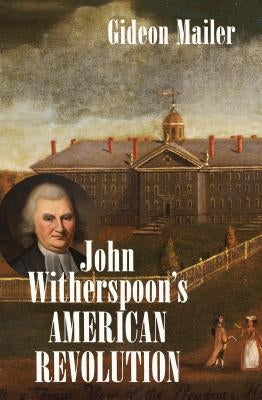 John Witherspoon's American Revolution - Paperback | Diverse Reads
